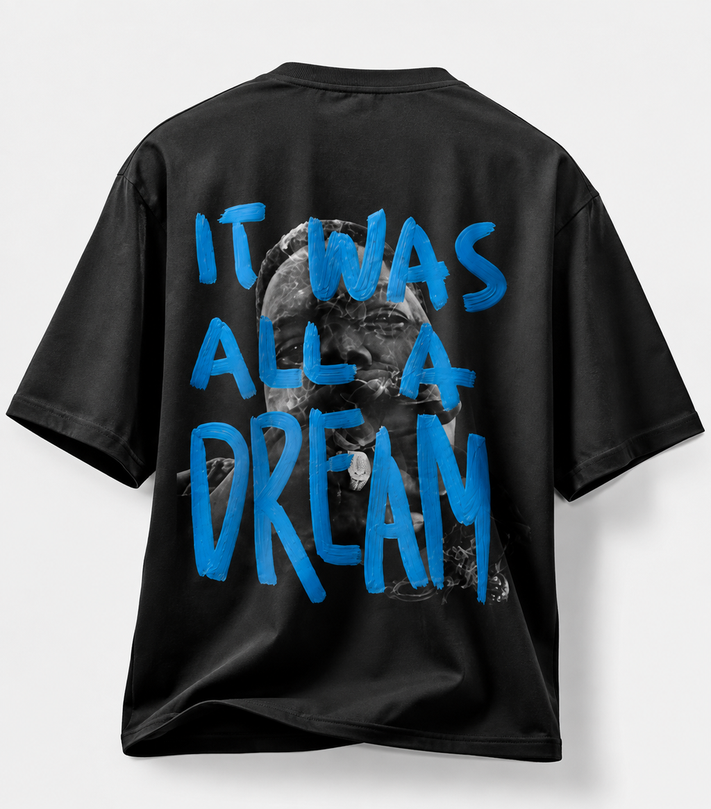 IT WAS ALL A DREAM – 240 GSM Oversized Graphic T-Shirt